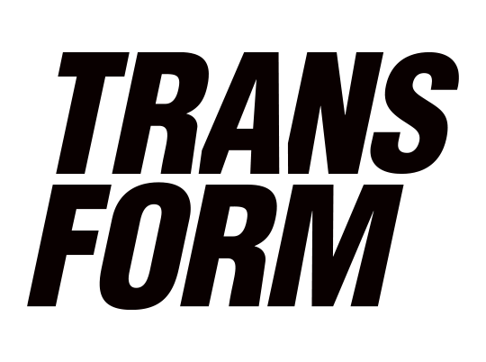 TRANSFORM