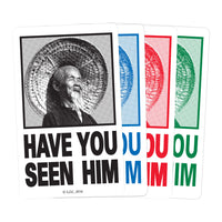 4.25 x 2.875inch HAVE U SEEN HIM STICKER