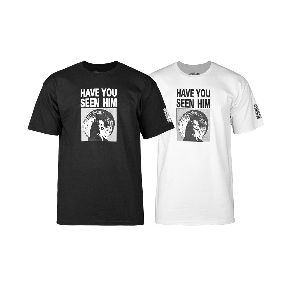 HAVE YOU SEEN HIM S/S T-SHIRT