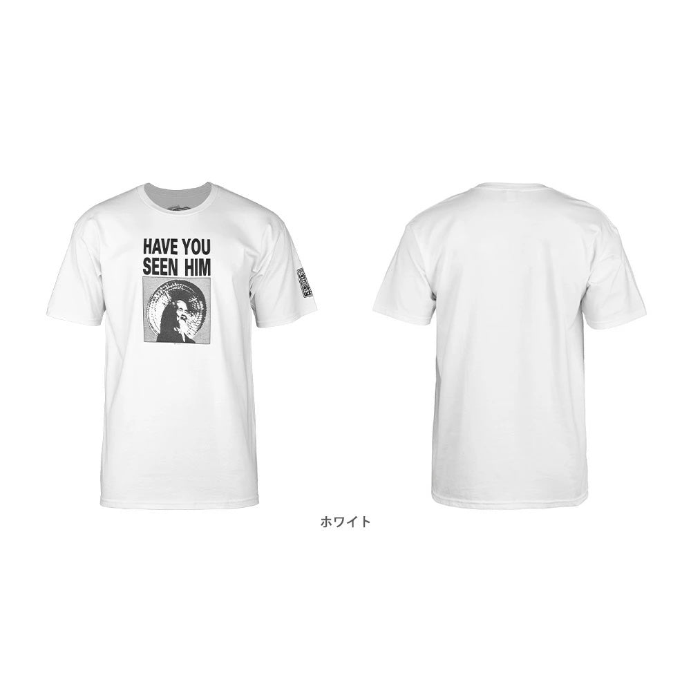HAVE YOU SEEN HIM S/S T-SHIRT – ハスコオンラインストア